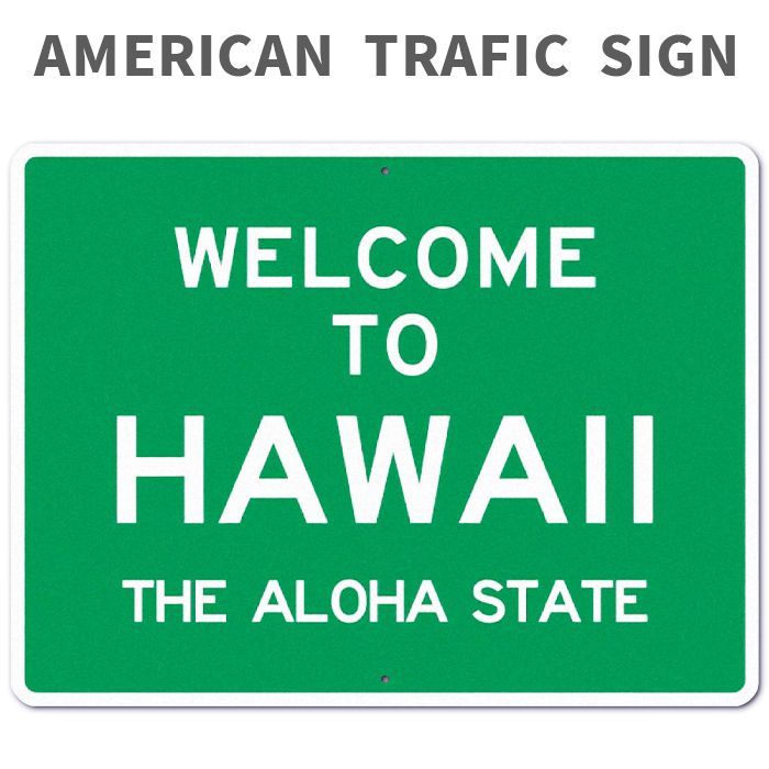 アメリカン トラフィックサイン (ウェルカムハワイ) 道路標識 ロード