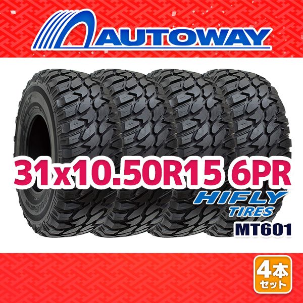 AUTOWAY 31x10.50R15 サマータイヤ HIFLY MT601 15インチ 4本セット 夏タイヤ オートウェイ
