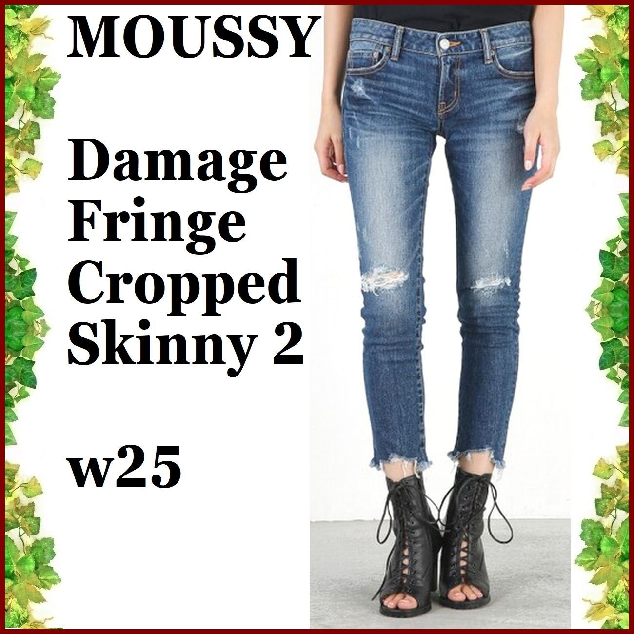 ショッピング日本 値下げmoussyダメージデニムfringe cropped Skinny2