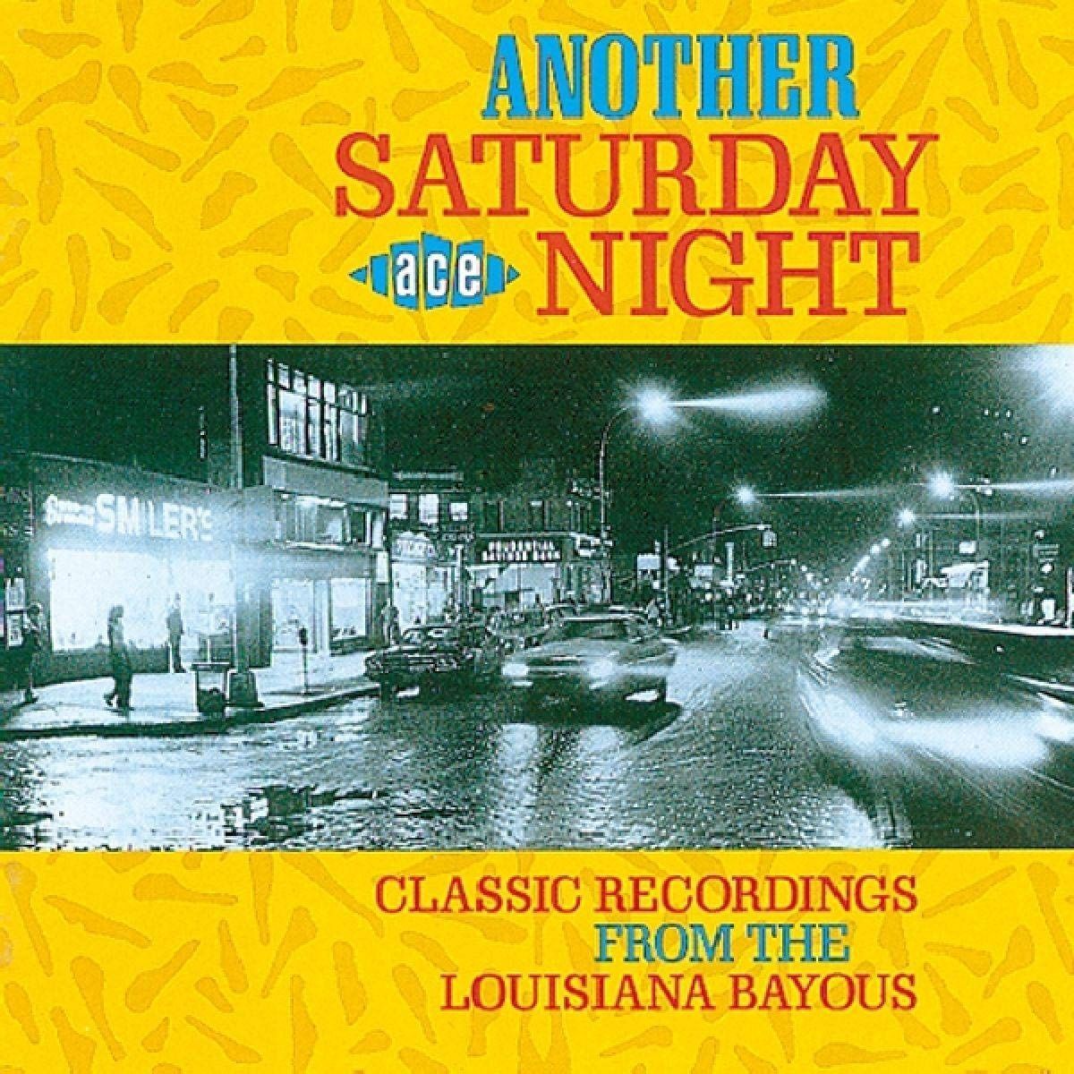 CD Another Saturday Night - Classic Recordings From The Louisiana Bayous