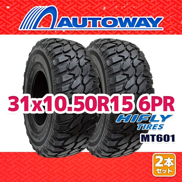 AUTOWAY 31x10.50R15 サマータイヤ HIFLY MT601 15インチ 2本セット 夏タイヤ オートウェイ