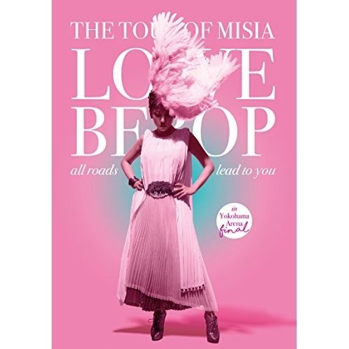 BD / MISIA / THE TOUR OF MISIA LOVE BEBOP all roads lead to you in