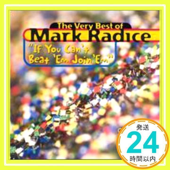 If You Can't Beat Em Join Em: Very Best of [CD] Radice, Mark_02 - メルカリ