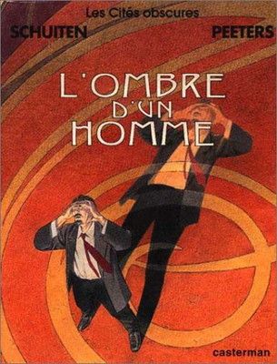 Les Cites Obscures: LOmbre DUN Homme