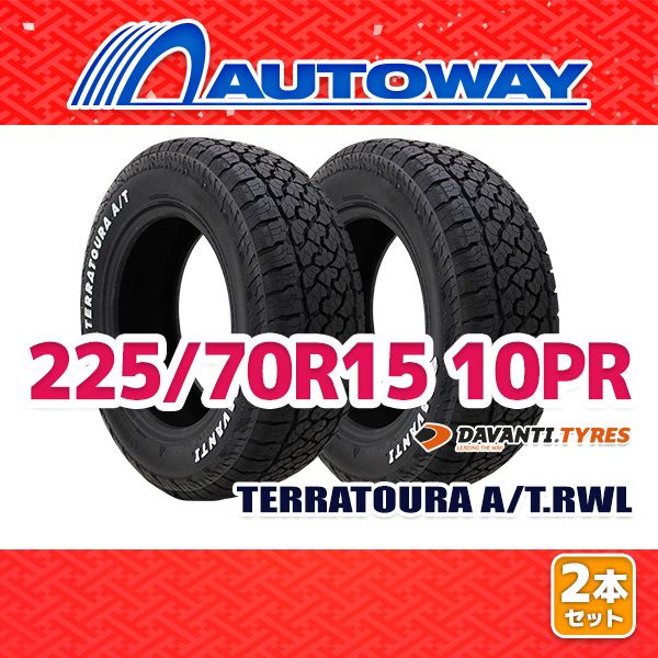 【AUTOWAY】 新品 225/70R15 サマータイヤ DAVANTI TERRATOURA A/T.RWL 15インチ 2本セット 夏タイヤ オートウェイ