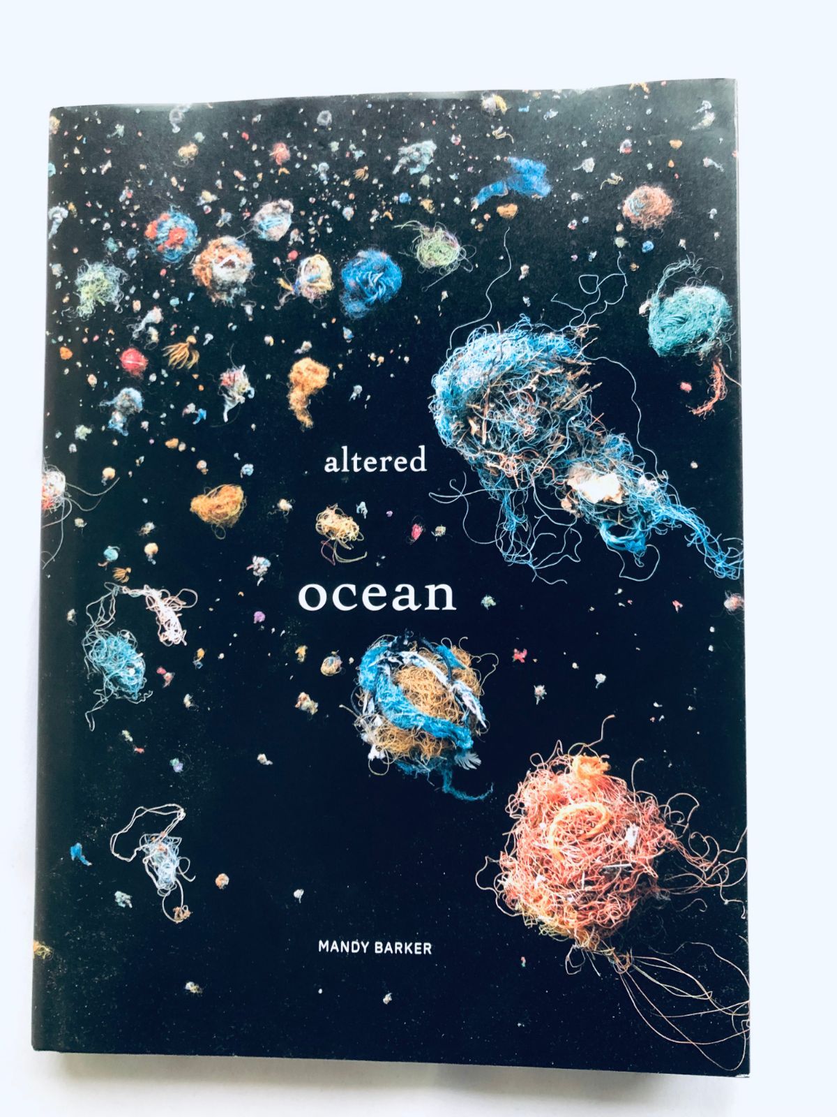 Altered Ocean Mandy Barker 写真集 作品集 初版 Photo Collection Art Book First Edition