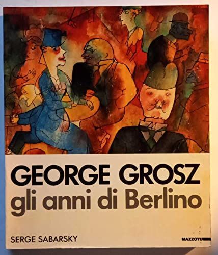 本 George Grosz. Gli anni di Berlino. Ediz. illustrata | | |K0804-250526-0106 |8820206145