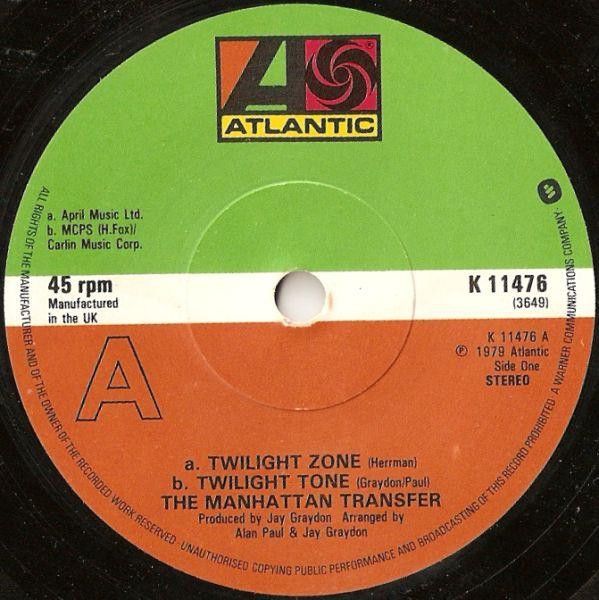 英7” Manhattan Transfer Twilight Zone K11476 Atlantic /00080