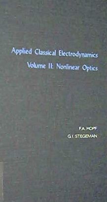 Applied Classical Electrodynamics， Nonlinear Optics (Wiley Series