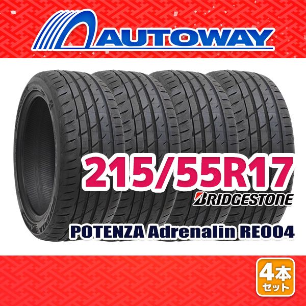 AUTOWAY 215|55R17 サマータイヤ BRIDGESTONE POTENZA Adrenalin RE004 17インチ 4本セット 夏タイヤ オートウェイ
