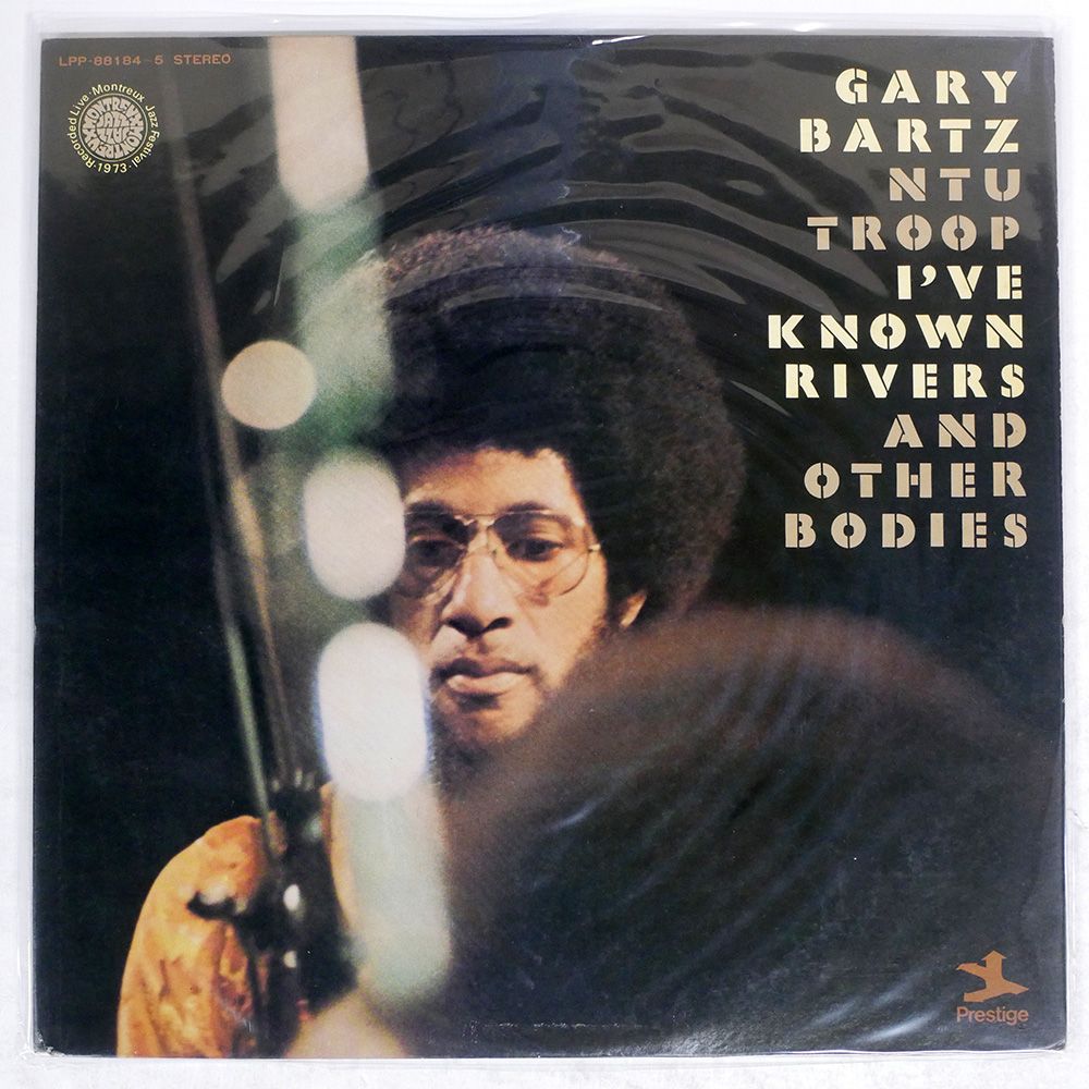 盤 GARY BARTZ NTU TROOP|I VE KNOWN RIVERS AND OTHER BODIES|PRESTIGE LPP881845 LP