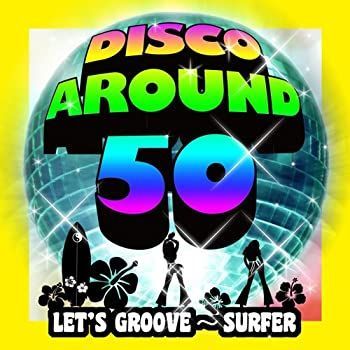 ディスコ・アラフィフ レッツ・グルーヴ~サーファー [CD] アウトレット