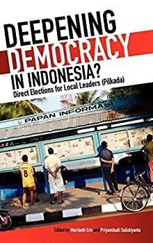 【中古】【輸入品・未使用】Deepening Democracy in Indonesia? Direct Elections for Local Leaders (Pilkada)