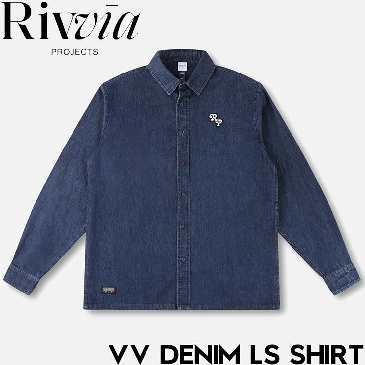 Rivvia PROJECTS リヴィアプロジェクツ VV DENIM LS SHIRT 長袖シャツ デニムシャツ RSH-25323 日本代理店正規品