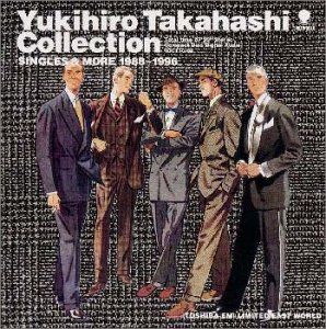 (CD)YUKIHIRO TAKAHASHI～コレクション・シングルス&モア 1988-1996／高橋幸宏、森雪之丞、高