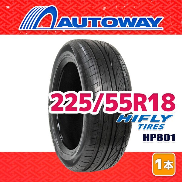AUTOWAY】 新品 225/55R18 サマータイヤ HIFLY HP801 18インチ 1本