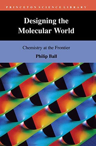 Designing the Molecular World: Chemistry at the Frontier (Pr