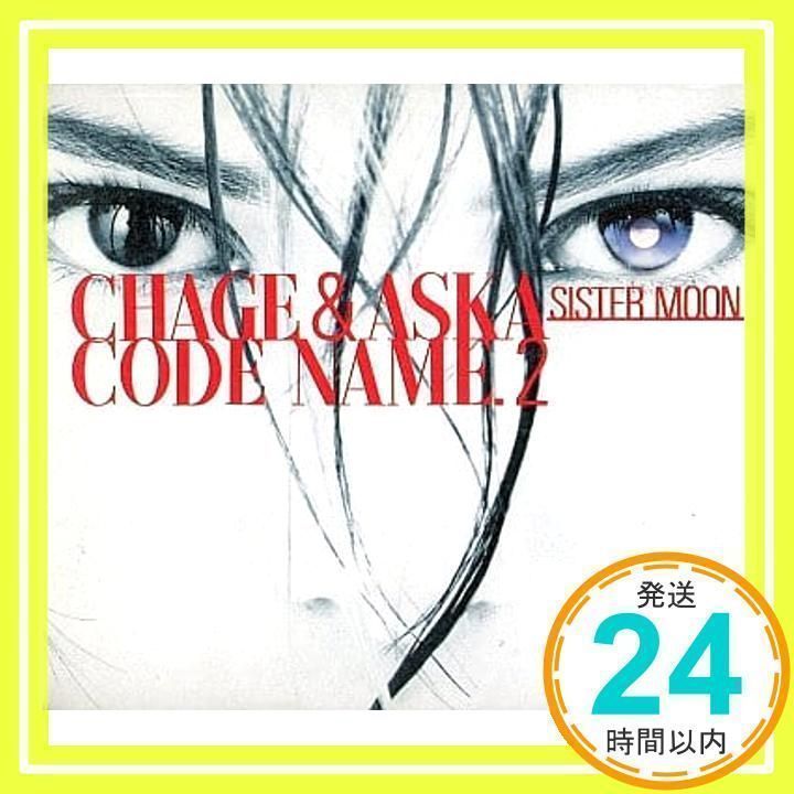 CODE NAME.2 SISTER MOON CHAGE&ASKA 幻の帯付 幻の帯付き CODE NAME.2 SISTER MOON CHAGE&ASKA CD
