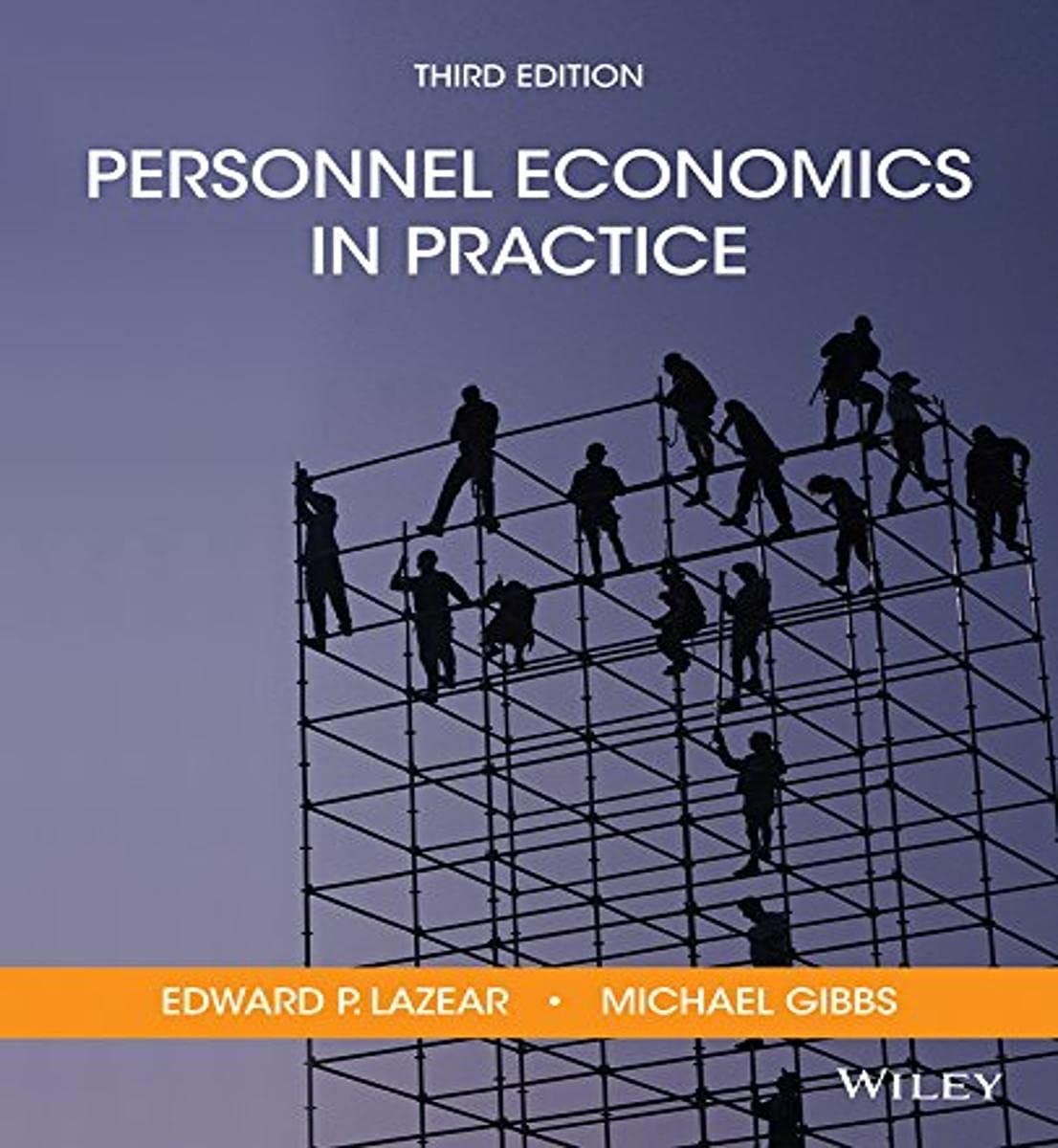 Personnel Economics in Practice Lazear， Edward P.; Gibbs， Michael