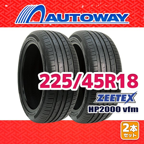 AUTOWAY 225|45R18 サマータイヤ ZEETEX HP2000 vfm 18インチ 2本セット 夏タイヤ オートウェイ