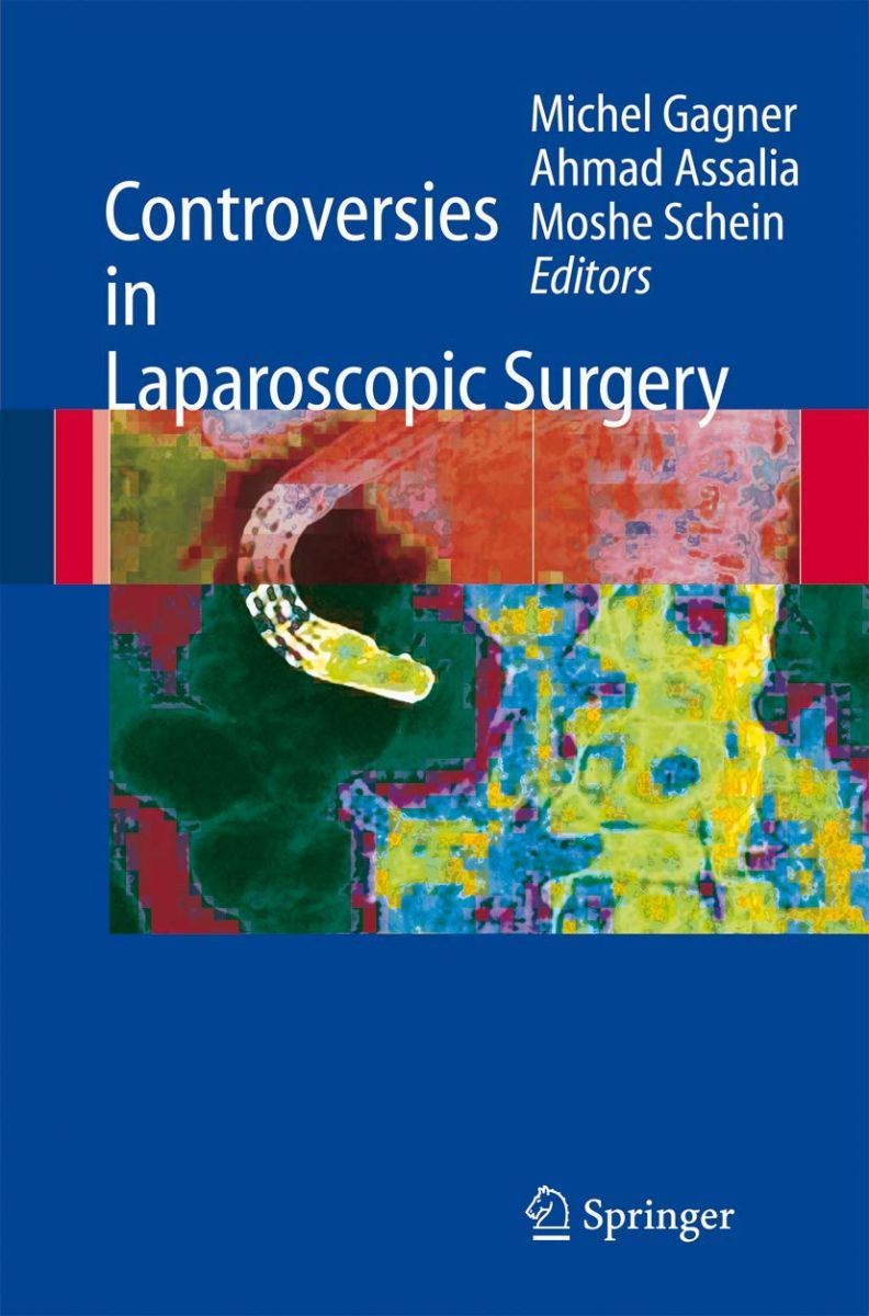 Controversies in Laparoscopic Surgery [ペーパーバック] Assalia， Ahmad? Gagner， Michel; Schein， Moshe Controversies in Laparoscopic Surgery [ペーパーバック