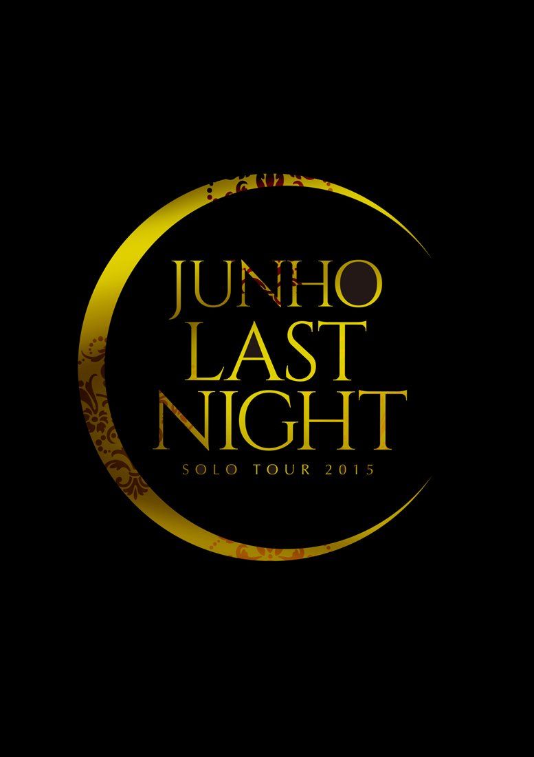 JUNHO Solo Tour 2015 “LAST NIGHT 【公式通販】