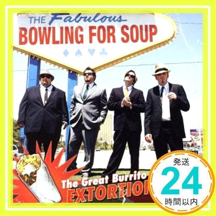 【3枚1100円】BOWLING FOR SOUP - ブリトー強奪大事件 Great Burrito Extortion Case [CD] Bowling For Soup