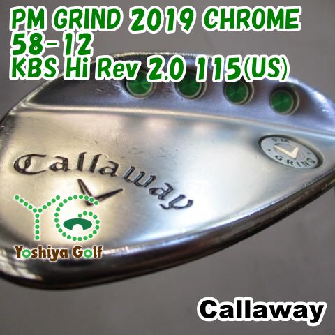 キャロウェイPMーGRINDウェッジ58゜中古 PM・GRIND 2019 クロムメッキ｜キャロウェイ｜ウェッジ｜KBS HI
