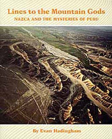 Lines to the Mountain Gods: Nazca and the Mysteries of Peru／