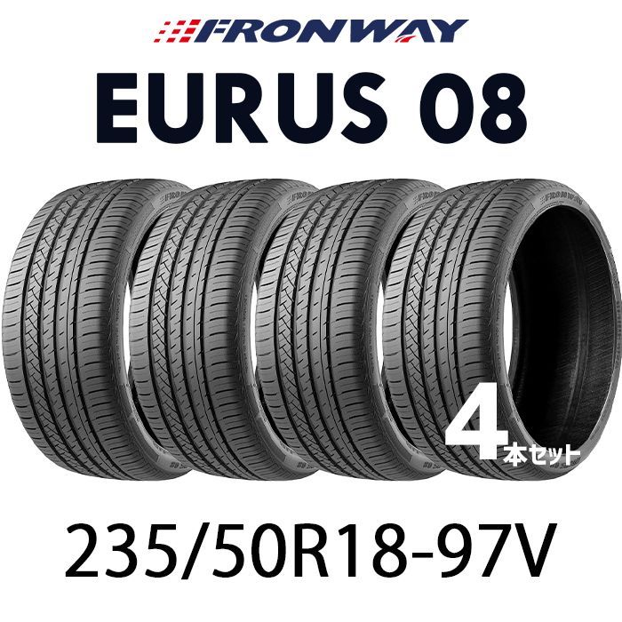 【新品】235/50R18-97V FRONWAY EURUS08 ／18インチ 輸入サマータイヤ4本セット フロンウェイ ユーラス08