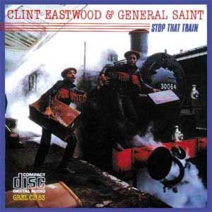 英CD Clint Eastwood & General Saint Stop That Train GRELCD53