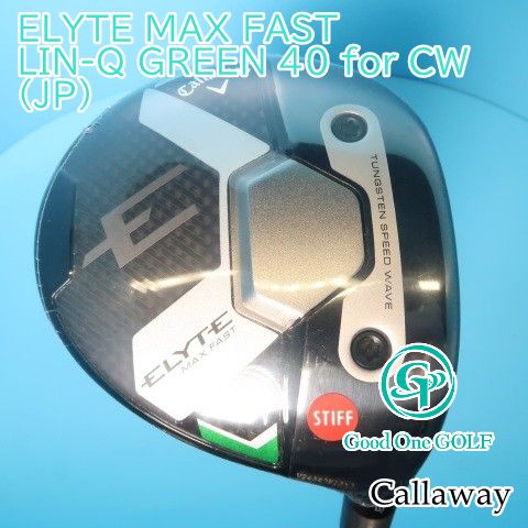 フェアウェイウッド キャロウェイ ELYTE MAX FAST/LIN-Q GREEN 40 for CW(JP)/S/19 5853