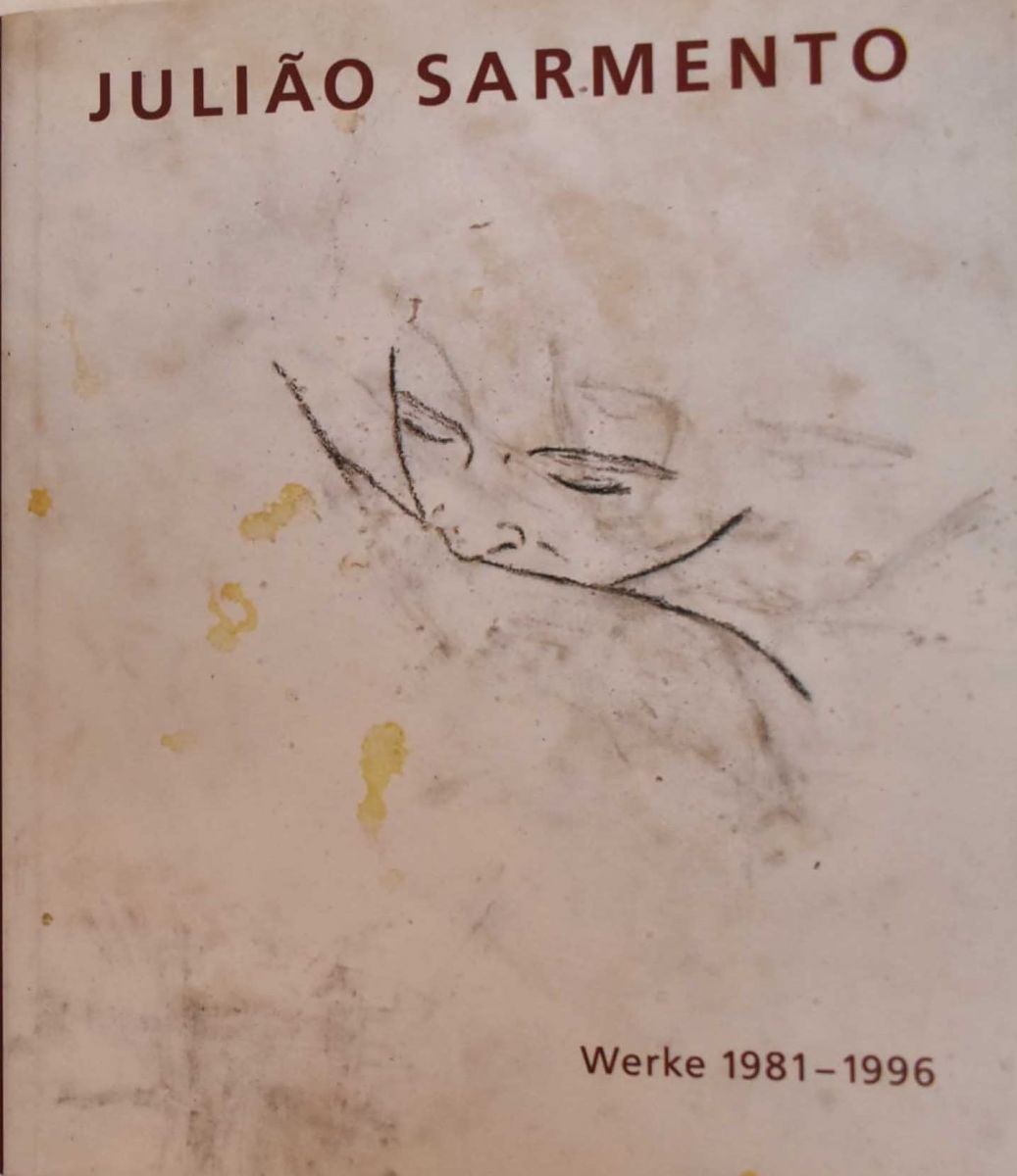 Juliao Sarmento Werke 1981-1996