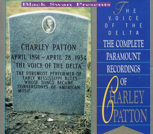 米2CD Charley Patton, Charlie Patton, Traditional; Willie Brown Voice of the Delta  BSCD22 Black Swan Records (3) /00220