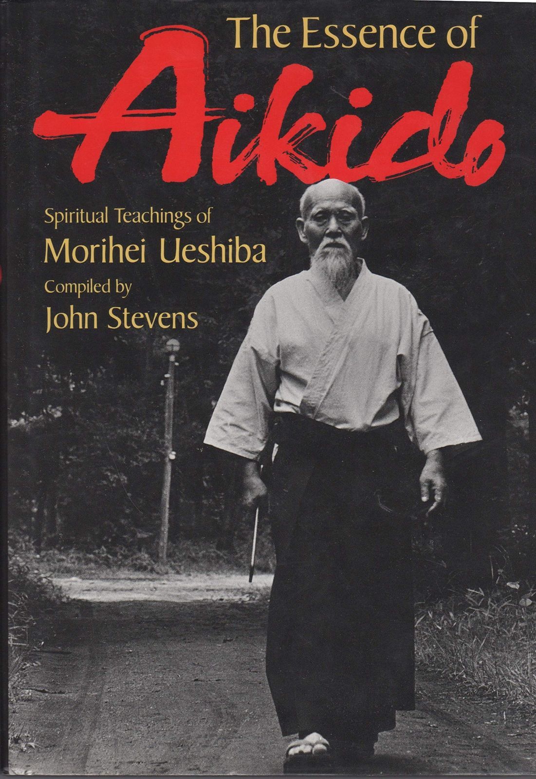 The Essence of Aikido―Spiritual Teachings of Morihei Ueshiba 英文書