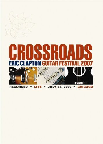 クロスロード・ギター・フェスティヴァル2007 [DVD](来日記念初回生産