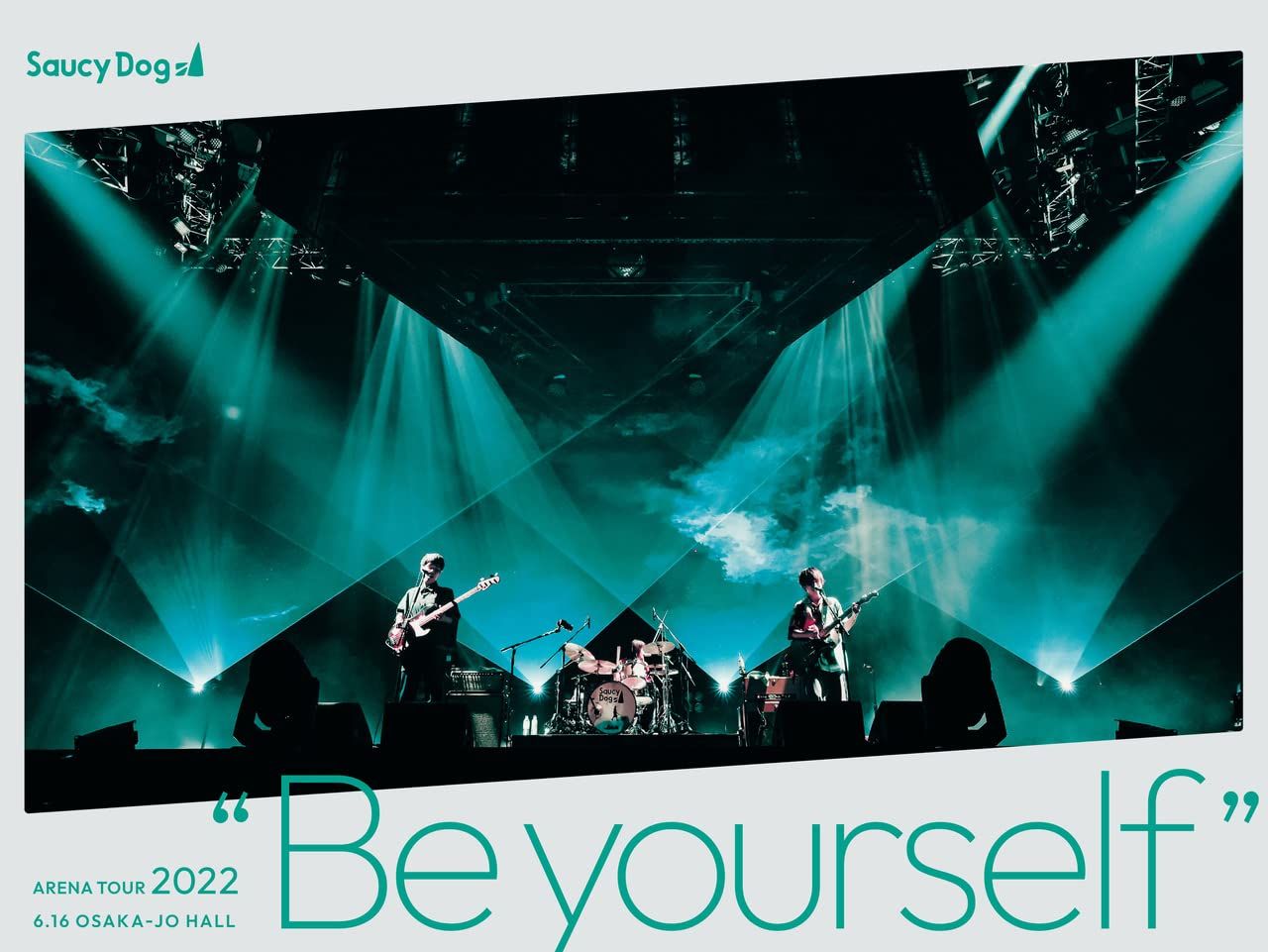 Saucy Dog ARENA TOUR 2025 Be yourself” 2025.6.16 大阪城ホール Blu-ray Blu-ray