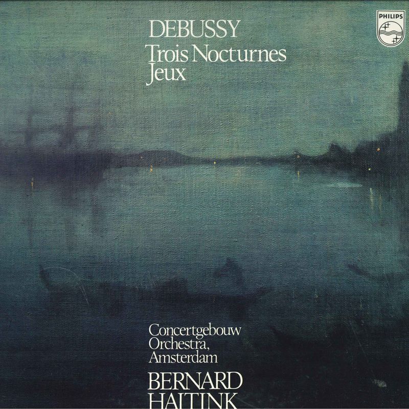 LP Bernard Haitink, Concertgebouw Debussy: Trois Nocturnes