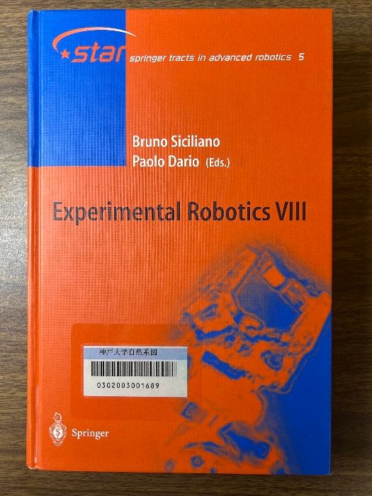 Experimental Robotics VIII Springer Tracts in Advanced Robotics 5 Springer Siciliano Bruno 除籍本