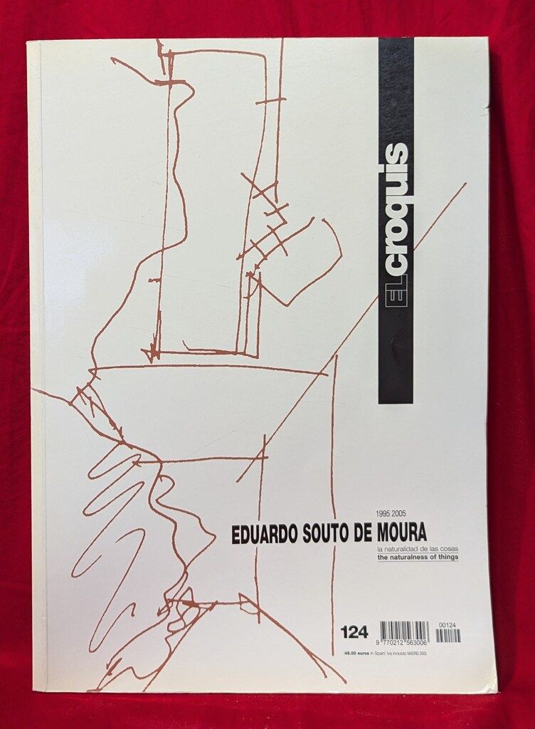 アート・デザイン・音楽 Eduardo Souto de Moura / El croquis 124 EDUARDO SOUTO DE MOURA: 1995-2005, EL CROQUIS, N.º 124, 2005
