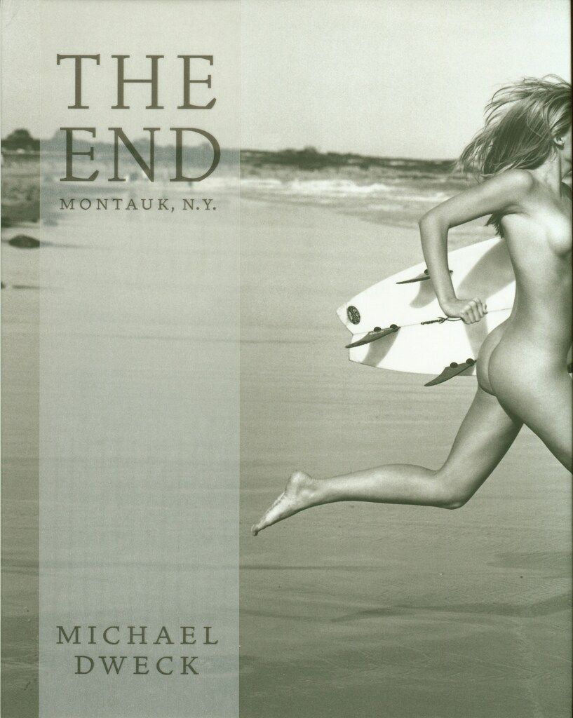 Michael Dweck The End Montauk N.Y. 10th Anniversary Edition