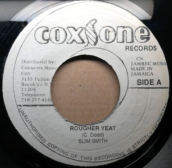 米7” Slim Smith Rougher Yeat NONE Coxsone Records /00080