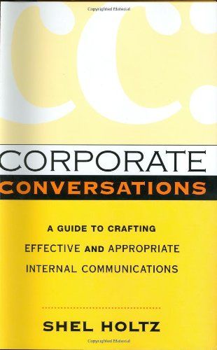 Corporate Conversations: A Guide to Crafting Effective and A