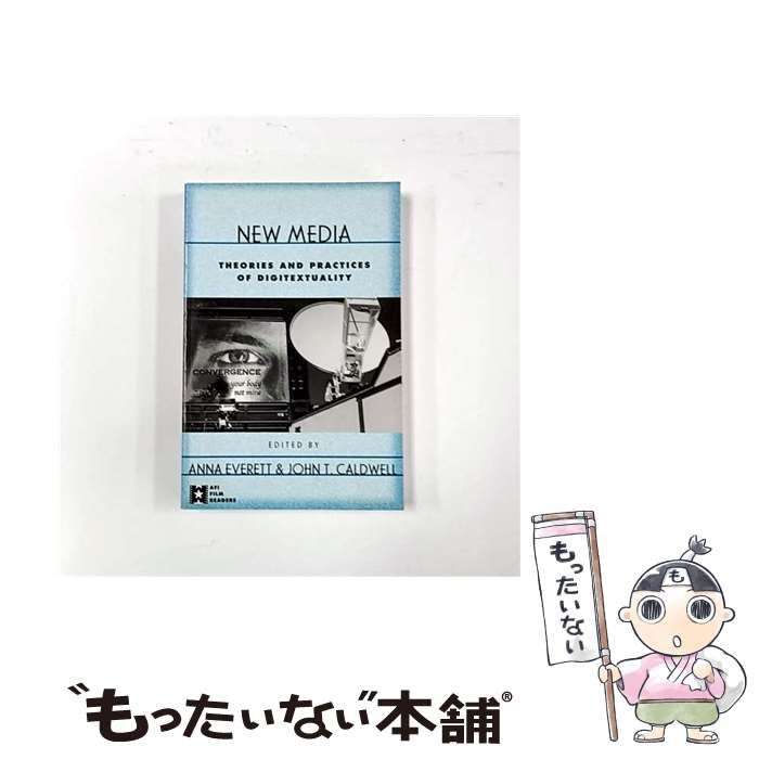 【中古】 New Media： Theories and Practices of Digitextuality (AFI Film Readers) / Anna Everett John T． Caldwell / Routledge