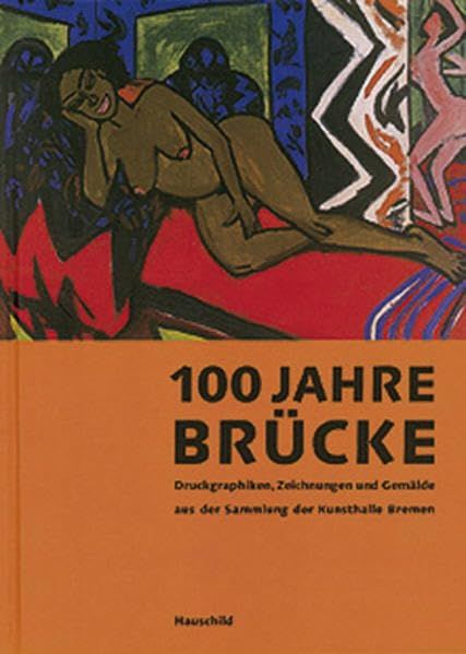100 Jahre Bruecke／Anne Buschhoff、Heike Laermann、Petra Leinew