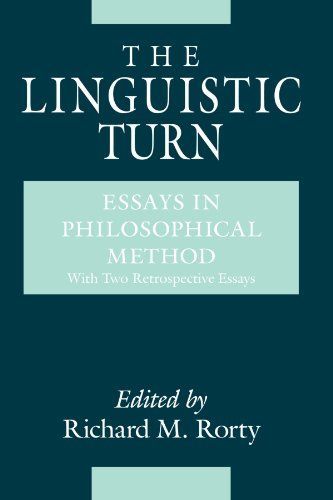 The Linguistic Turn: Essays in Philosophical Method [ペーパーバック] Rorty，Richard M.