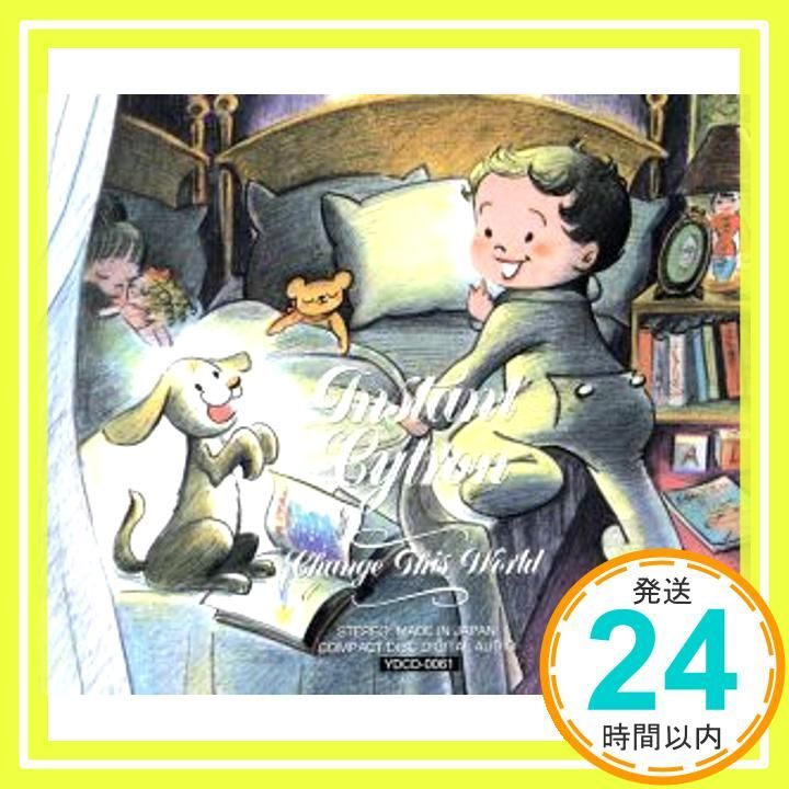 CHANGE THIS WORLD +1 [CD] INSTANT CYTRON、 片岡知子; 長瀬