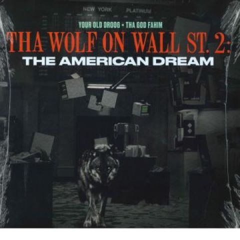 LP Your Old Droog, Tha God Fahim Tha Wolf On Wall St 2 The