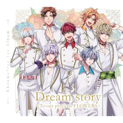 CD / Chroma7ree / Dream story～To our precious FLOWERS～