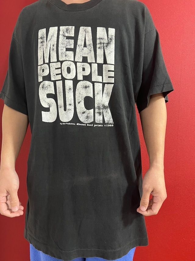 90sMEAN PEOPLE SUCK Diesel Fuel Prints T